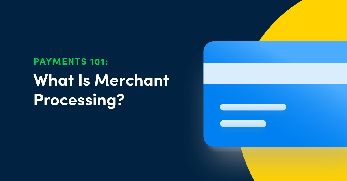 merchant-processing-101-what-it-is-and-how-to-choose-a-partner