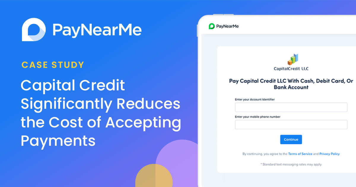 Case Study: CapitalCredit Significantly Reduces the Cost of Accepting Payments with PayNearMe