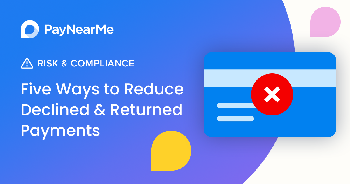 Five Ways to Reduce Declined & Returned Payments