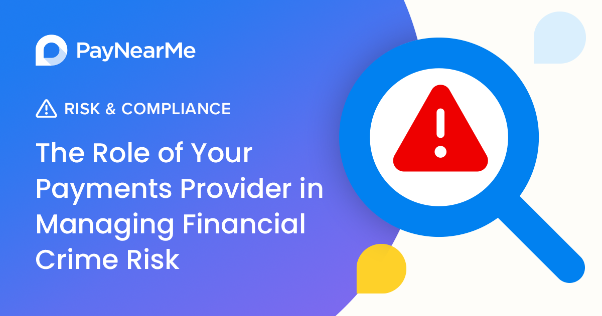 The Role of Your Payments Provider in Managing Financial Crime Risk